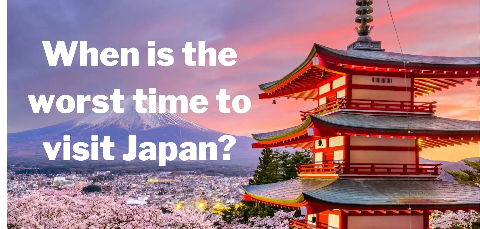 When is the worst time to visit Japan?