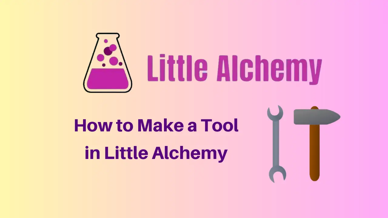 How to make tool in Little Alchemy easily